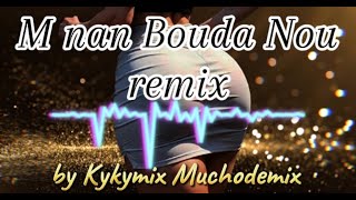 Afro Remix M Nan Bouda Nou  Kykymix [upl. by Ronnoc]