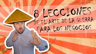 El arte de la guerra para los negocios Mis 8 lecciones favoritas de Sun Tzu [upl. by Ohce]