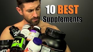 10 BEST Supplements To Build A BETTER Body [upl. by Yllek]