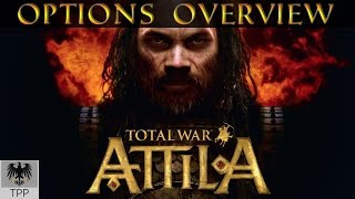 Total War Attila  Options Overview [upl. by Gish361]