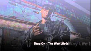 DragOn ft Case  The Way Life Is [upl. by Yleen]