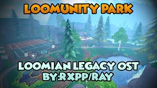 Loomunity Park  Loomian Legacy OST ByRxppRay [upl. by Lynda773]