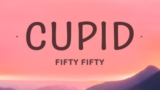 FIFTY FIFTY  Cupid Twin Version Lyrics [upl. by Aleakcim]