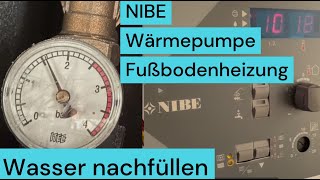 Anleitung Fußbodenheizung Wasser nachfüllen  Wärmepupe NIBE  geht ruckzuck [upl. by Nappie]