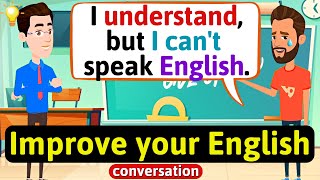 Improve English Speaking Skills Everyday Tips to speak in English English Conversation Practice [upl. by Edison]