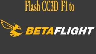 flash cc3d HEX to betaflight [upl. by Oitaroh]