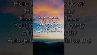 Here I am to worship hillsongworship praise worship gospel christiansongs worshipsongs lyrics [upl. by Madge]