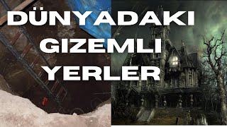 DÜNYANIN EN GİZEMLİ YERLERİ [upl. by Oinolopa]