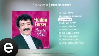 Denedim Müslüm Gürses Official Audio denedim müslümgürses  Esen Müzik [upl. by Riddle13]