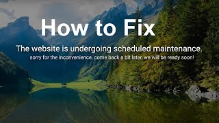 The website is undergoing scheduled maintenance How to Fix it [upl. by Downes693]