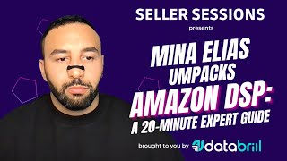 Mina Elias Unpacks Amazon DSP A 20Minute Expert Guide [upl. by Fawne]