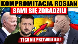 WIELKA KOMPROMITACJA ROSJAN  SAMI SIĘ ZDRADZILI [upl. by Kendyl]