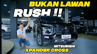 XPANDER CROSS REVIEW  BUKAN LAWAN RUSH teguhku xpandercross [upl. by Dorolice]