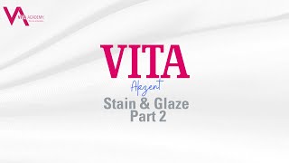 VITA Akzent Stain and Glaze Part 2 [upl. by Carroll]