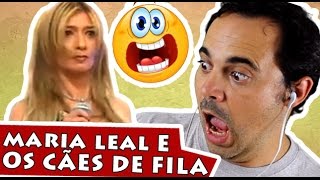 MARIA LEAL E OS CÃES DE FILA [upl. by Nonnarb]