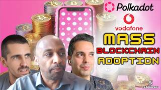 Polkadot amp Vodafone The Road To Mass Blockchain Adoption [upl. by Lupee]