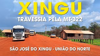 XINGU TRAVESSIA PELA MT322  SÃO JOSÉ DO XINGU ATÉ UNIÃO DO NORTE MATO GROSSO [upl. by Heins817]