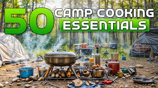 50 Camp Cooking Essentials For Your Next Adventure [upl. by Rahal]