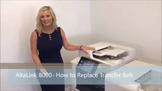 AltaLink 8000  How to Replace Transfer Belt [upl. by Soinotna603]