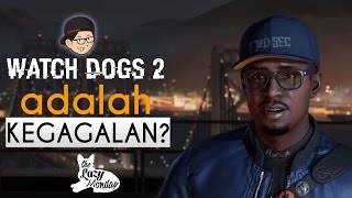 Kegagalan Watch Dogs 2 Bikin UBISOFT KAYA  Lazy Talk [upl. by Eleinad224]