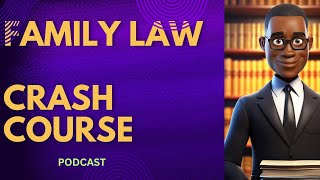 FAMILY LAW  CRASH COURSE [upl. by Amalita111]