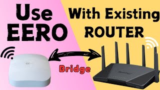 Setup Amazon Eero with Existing Router  Use your Current router with Eero Mesh WiFi System [upl. by Nanny]