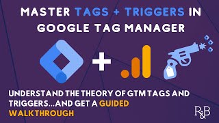 Master Tags and Triggers in Google Tag Manager [upl. by Yetah247]