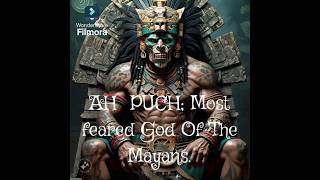 AH PUCH Most Feared Ancient Mayan God Pt 1 [upl. by Ken853]