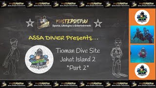 Tioman Dive Site  Jahat Island 2 Part 2  Last Trip 2022 [upl. by Volnak]