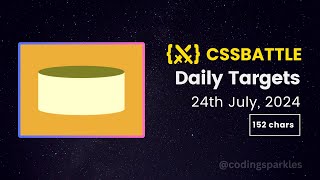 CSS Battle Daily Targets  24th July 2024  Solution [upl. by Daza]