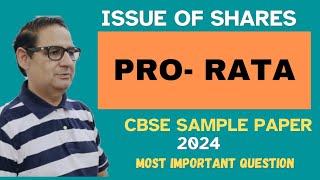 ISSUE OF SHARES PRORATA CBSE SAMPLE PAPER 2024 MOST IMPORTANT QUESTION CLASS 12TH ACCOUNTS [upl. by Kato]