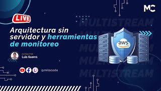 Arquitectura sin servidor y herramientas de monitoreo en AWS [upl. by Forester698]