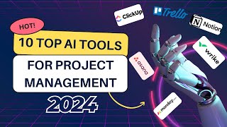 Top 10 MustHave AI Tools for Project Management in 2024 [upl. by Swithbart]