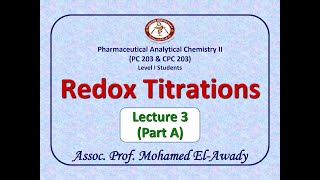 Redox Titration Lec3  Part A by Assoc Prof Mohamed ElAwady [upl. by Llevart]