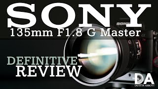 Sony 135mm F18 G Master Definitive Review  4K [upl. by Georgeanna]