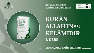 Kur’an Allah’ın cc Kelamıdır  1 Ders  🎧 Sesli Kitap  Kur’an Bilinci Dersleri [upl. by Ainej]