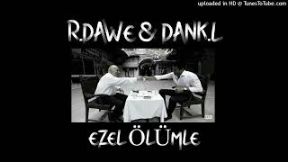 RDawe amp DankL  Ezel Ölümle 02 Club Mix 2024 [upl. by Cowen]