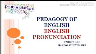 Pedagogy of English l English Pronunciation [upl. by Grey]