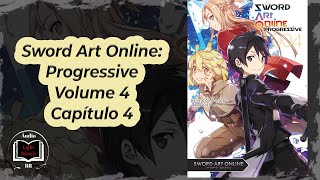 Sword Art Online Progressive Volume 4 Capítulo 4 [upl. by Krebs]