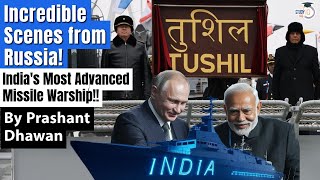 Incredible Video from Russia as India gets INS Tushil  By Prashant Dhawan [upl. by Lzeil543]