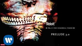 Slipknot  Prelude 30 Audio [upl. by Annor985]