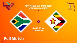 South Africa v Zimbabwe  FIFA World Cup Qatar 2022 Qualifier  Full Match [upl. by Gagliano718]