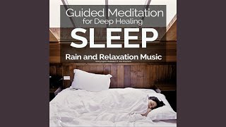 Guided Meditation for Deep Healing Sleep Rain and Relaxation Music [upl. by Anaz]