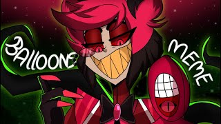 BALLOONS  Animation Meme HAZBIN HOTEL ft Alastor [upl. by Aitram503]