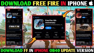 How To Download Free Fire In iPhone  iPhone Mein Free Fire Kaise Download Kare  Ob40 Update FF Max [upl. by Ambrosine]