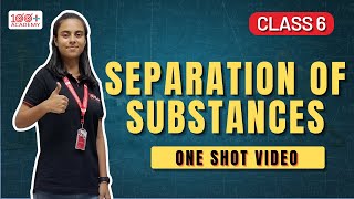 Separation of Substances Class 6 CBSE  ICSE NCERT  Science Full Chapter  100 Plus Academy [upl. by Notlrac551]