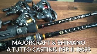 Majorcraft Benkei e First cast canne da Black Bass di ottimo livello [upl. by Lorou]