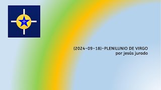 20240918PLENILUNIO DE VIRGO por jesús jurado [upl. by Lerim260]