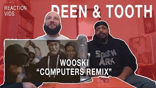 Wooski quotComputers Remixquot  Deen amp Tooth Reaction [upl. by Ddet]