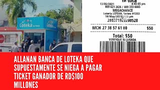 ALLANAN BANCA DE LOTEKA QUE SUPUESTAMENTE SE NIEGA A PAGAR TICKET GANADOR DE RD100 MILLONES [upl. by Llenaej120]